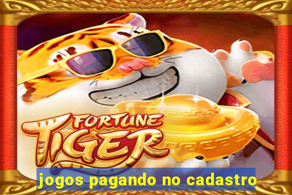 jogos pagando no cadastro